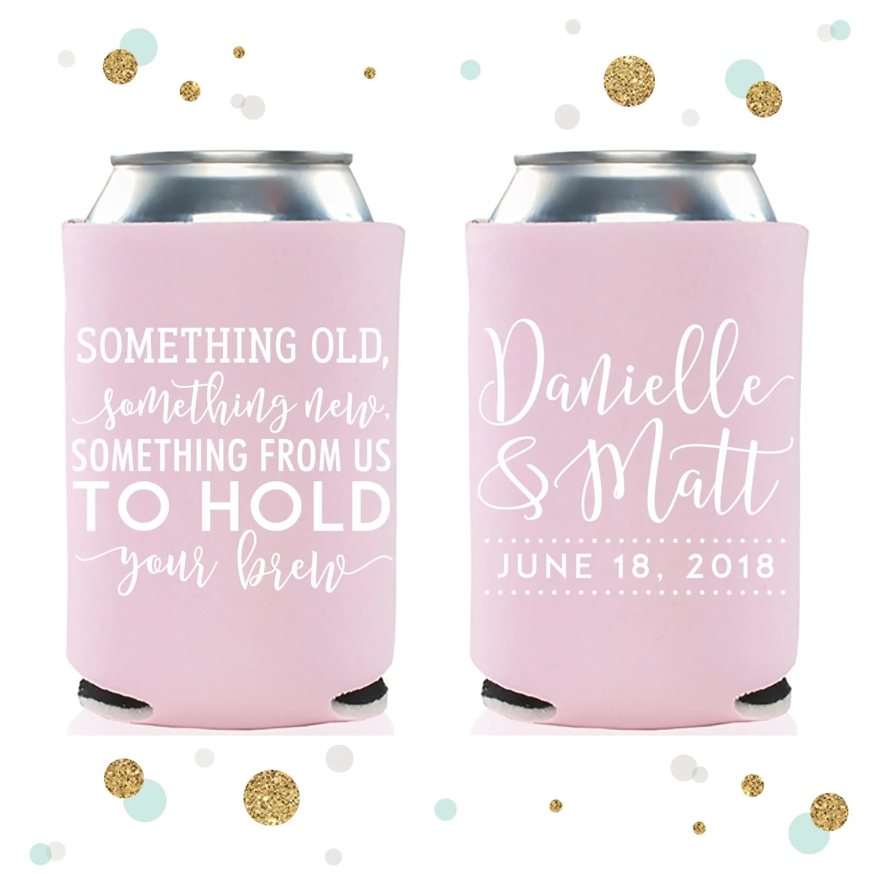 Something Old Something New - Wedding Can Cooler #100R